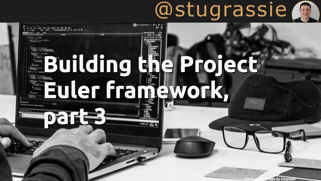 Building the Project Euler framework, part 3
