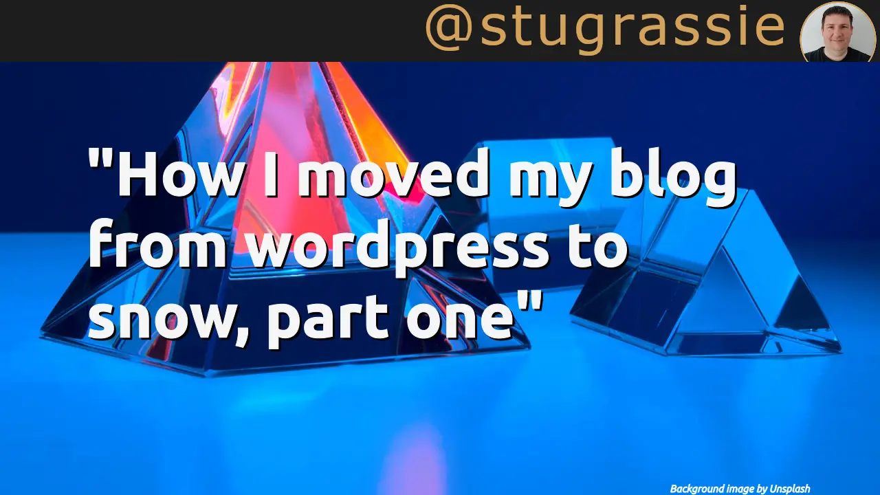 How I moved my blog from wordpress to snow, part one