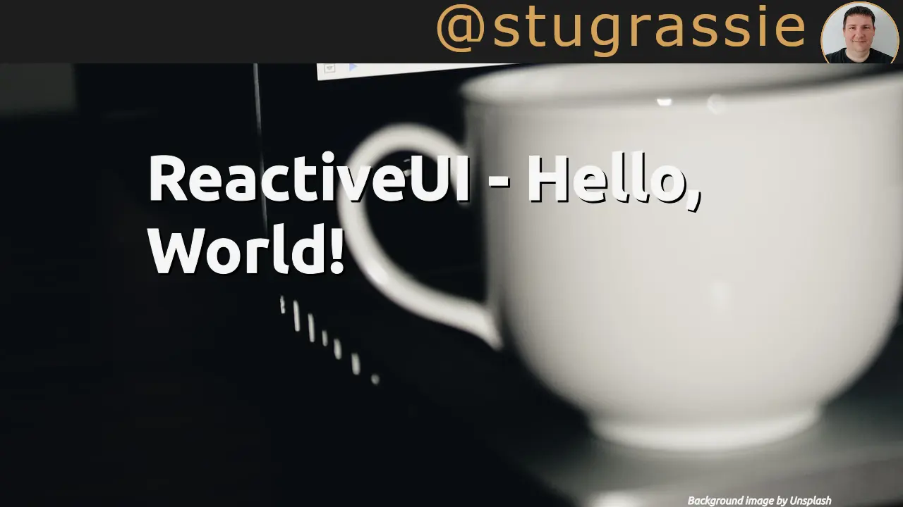 ReactiveUI - Hello, World!