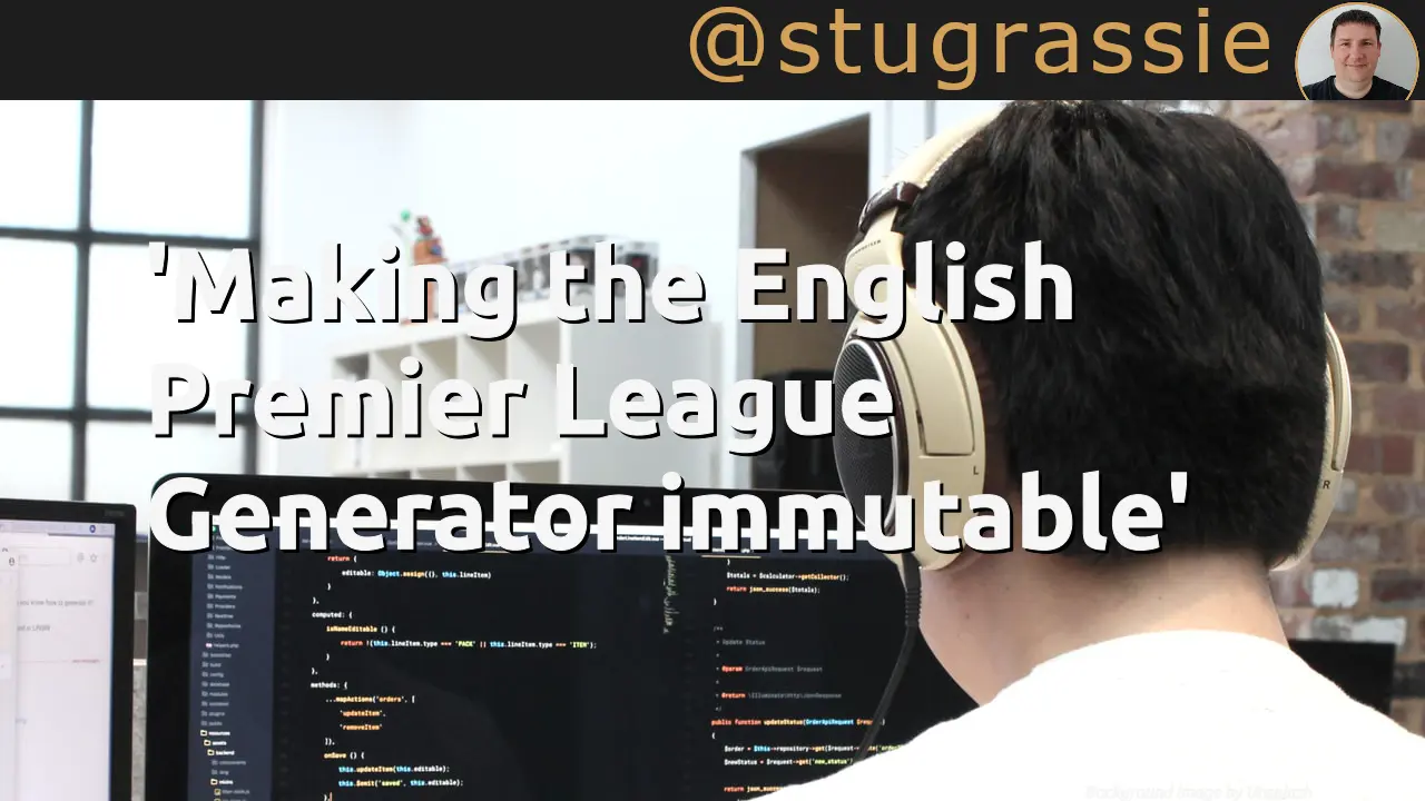 Making the English Premier League Generator immutable